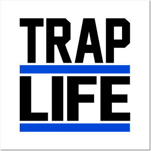 TRAP LIFE blue wht Posters and Art